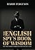 The English Spy's Book of Wisdom by Harry Ferguson