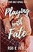 Playing With Fate: A Young ...