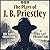 The Plays of J.B. Priestley: A BBC Radio Collection