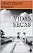 VIDAS SECAS (Portuguese Edition)