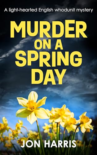 Murder On A Spring Day (The Somerset Whodunit Mysteries #3)