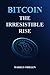 Bitcoin: The Irresistible Rise