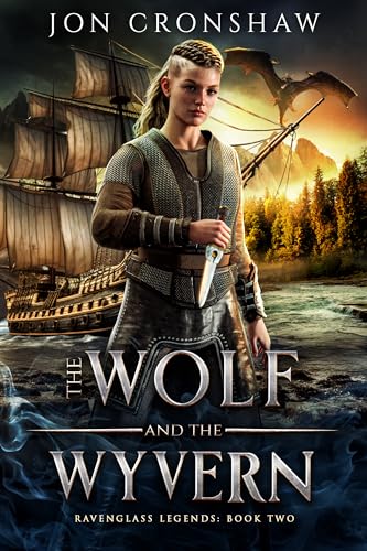 The Wolf and the Wyvern: A Nobledark Fantasy Novel (Ravenglass Legends Book 2)