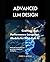 ADVANCED LLM DESIGN by Chris S. Alston
