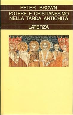 Potere e cristianesimo nella tarda antichità