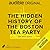The Hidden History of the Boston Tea Party