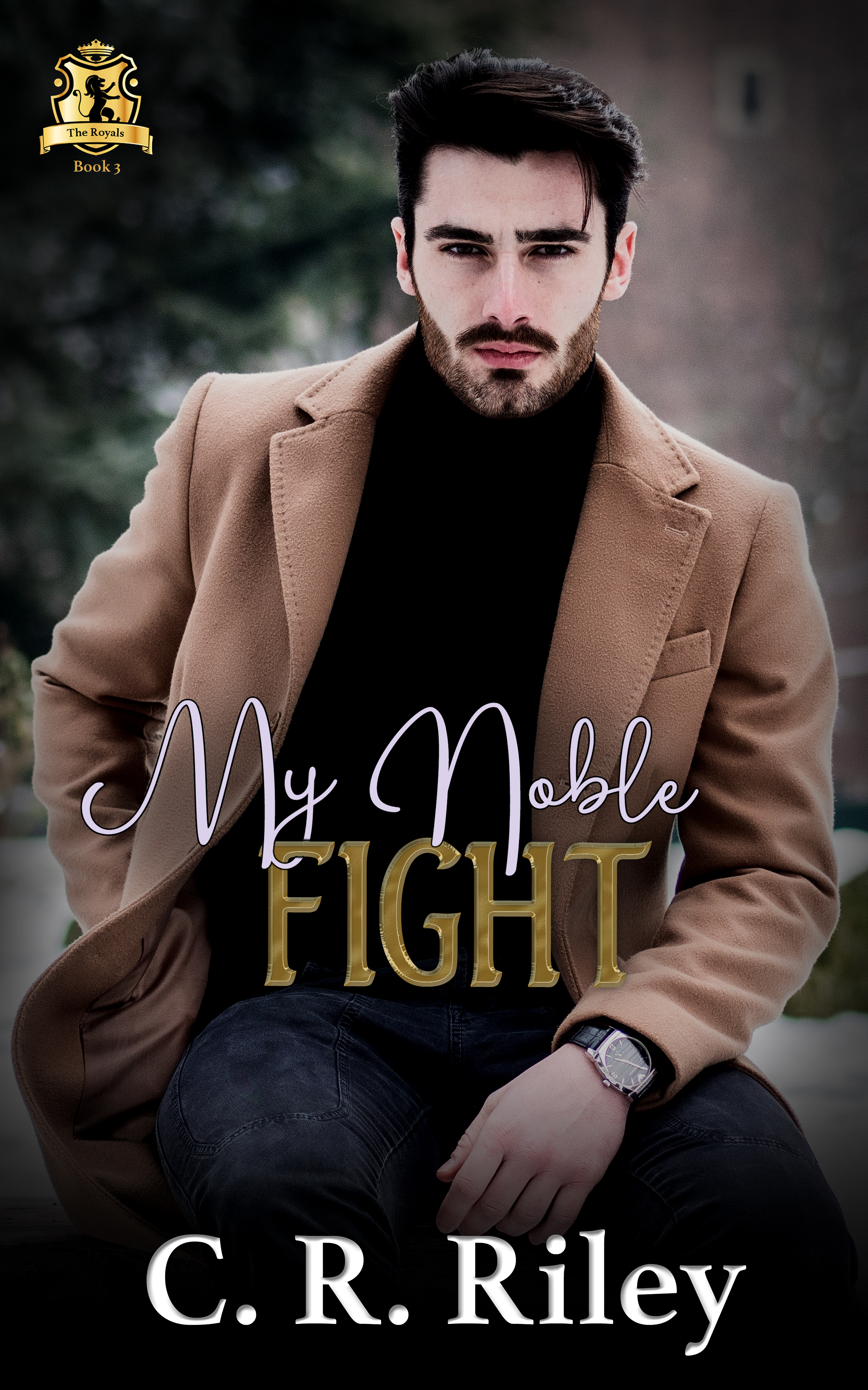 My Noble Fight (The Royals, #3)