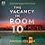 The Vacancy in Room 10