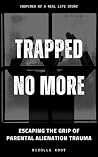 Trapped No More: ...