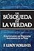 La Búsqueda de la Verdad by F. Leroy Forlines