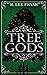 Tree Gods