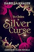 To Claim a Silver Curse