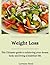 WEIGHT LOSS: The Ultimate guide to achieving your dream body and living a healthier life