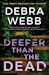 Deeper Than the Dead by Debra Webb