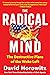 The Radical Mind: The Destructive Plans of the Woke Left