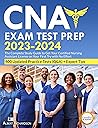 CNA Exam Prep 2024-2025: The Complete Study Guide to Get Your Certified Nursing Assistant License on Your First Try with No Effort | Practice Tests (Q&A) to Score a 98.2% Pass Rate