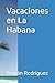 Vacaciones en La Habana by Román Rodríguez