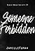 Someone Forbidden (Black Omega Society, #3)