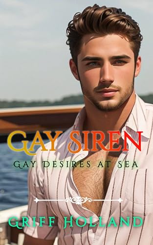 Gay Siren (Gay Desires at Sea Book 1)