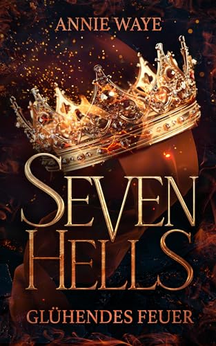 Glühendes Feuer (Seven Hells, #1)
