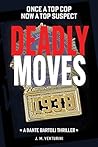 Deadly Moves: An ...