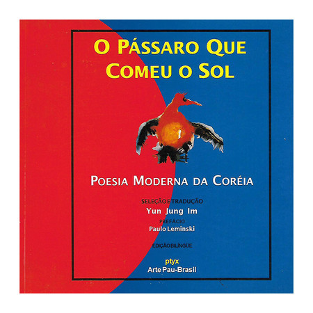 O pássaro que comeu o sol: poesia moderna da Coréia
