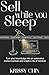 Sell While You Sleep by Krissy Chin
