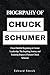 Biography of Chuck Schumer:...