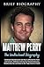 Matthew Perry the Undisclos...