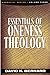 Essentials of Oneness Theology by David K. Bernard