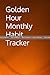 Golden Hour Monthly Habit T...