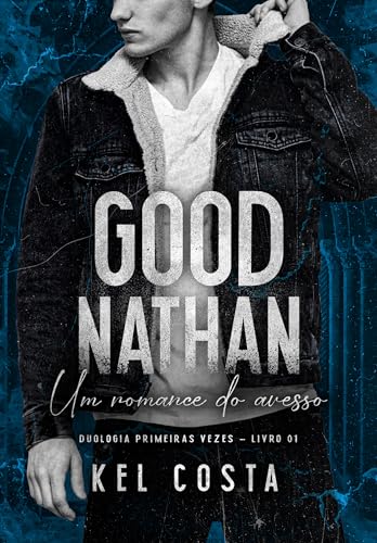 GOOD NATHAN (Primeiras Vezes Livro 1) (Portuguese Edition)