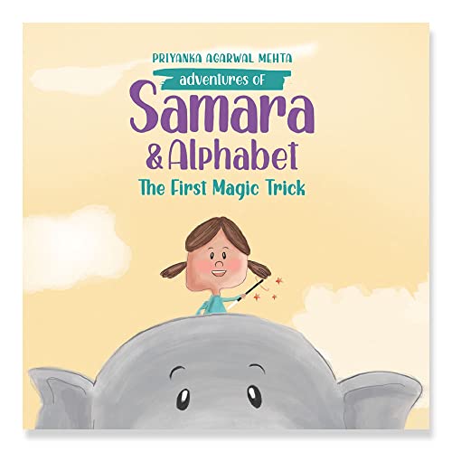 Adventures of Samara and Alphabet - The First Magic Trick: Story Book for Kids on Empathy & Problem-Solving | Children's Picture Book on Imagination | Birthday Gift for Girls, and Boys (Ages 3-8)