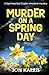 MURDER ON A SPRING DAY: A light-hearted English whodunit mystery (the Somerset whodunit mysteries)
