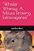"Whisker Whimsy: A Mouse Dr...