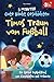 Timos Traum vom Fußball: 5 ...