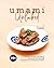 Umami Unlocked: 99+ Flavor-...