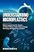 Finding Genius: Understanding Microplastics: Brilliant Insights from 50+ Experts in Plastic Pollution, Public Health, Ecology, Toxicology, Bioengineering, and More
