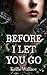 Before I Let You Go