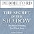 The Secret of the Shadow Lib/E: The Power of Owning Your Whole Story