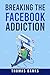 Breaking the Facebook Addic...