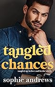Tangled Chances