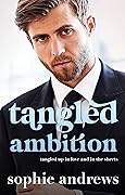 Tangled Ambition