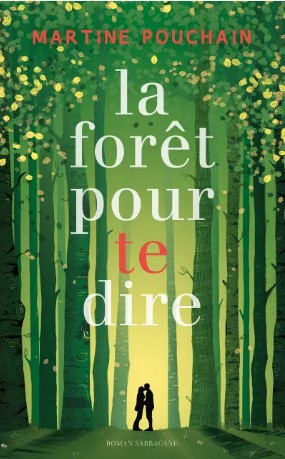 La forêt pour te dire (French Edition)