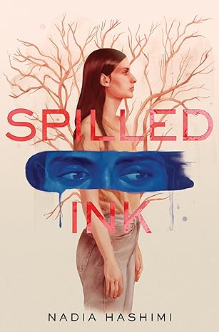 Spilled Ink: A Powerful YA Contemporary Novel About a Muslim Teen and Her Fight for Voice