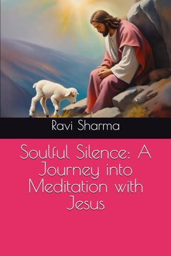 Soulful Silence: A Journey into Meditation with Jesus (Paperback)