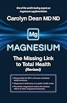 Magnesium: The Missing Link to Total Health (Revised)