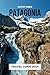 PATAGONIA TRAVEL GUIDE 2024...