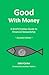 Good With Money: A Brief Ch...