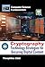 Cryptography: Technology Strategies for Securing Digital Content (Computer Science Fundamentals)